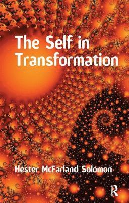 Hester McFarland Solomon - The Self in Transformation, Häftad