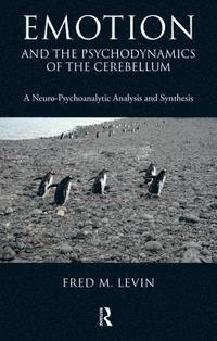 bokomslag Emotion and the Psychodynamics of the Cerebellum