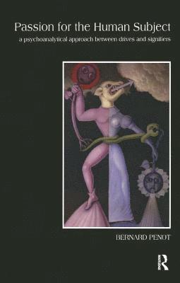 Bernard Penot - Passion for the Human Subject, Häftad