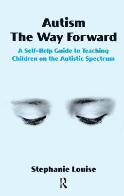 bokomslag Autism, The Way Forward