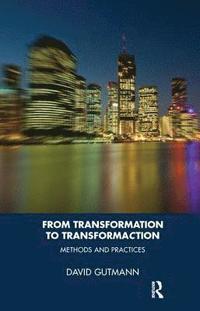 bokomslag From Transformation to TransformaCtion