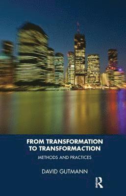 David Gutmann - From Transformation to TransformaCtion, Häftad