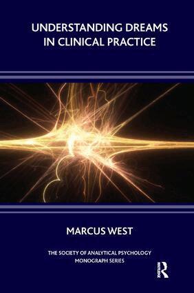 Marcus West - Understanding Dreams in Clinical Practice, Häftad