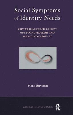 Mark Bracher - Social Symptoms of Identity Needs, Häftad