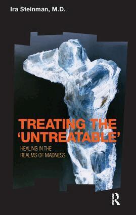 Ira Steinman - Treating the 'Untreatable', Häftad