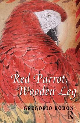 Gregorio Kohon - Red Parrot, Wooden Leg, Häftad