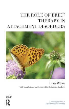 Lisa Wake - Role of Brief Therapy in Attachment Disorders, Häftad