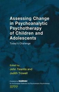 bokomslag Assessing Change in Psychoanalytic Psychotherapy of Children and Adolescents