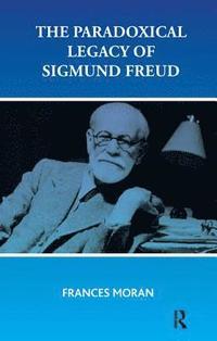 bokomslag The Paradoxical Legacy of Sigmund Freud