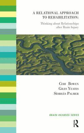 Ceri Bowen, Siobhan Palmer, Giles Yeates - Relational Approach to Rehabilitation, Häftad