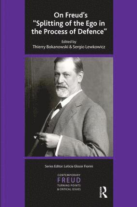 On Freud's "Splitting of the Ego in the Process of Defence"