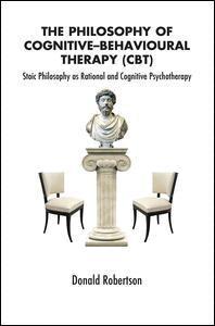 Donald Robertson - Philosophy of Cognitive-Behavioural Therapy (CBT), Häftad
