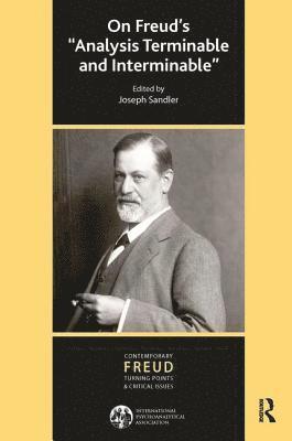 bokomslag On Freud's "Analysis Terminable and Interminable"