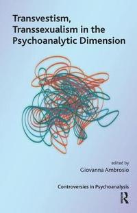 bokomslag Transvestism, Transsexualism in the Psychoanalytic Dimension