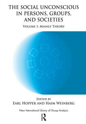 Earl Hopper, Haim Weinberg - Social Unconscious in Persons, Groups and Societies, Häftad