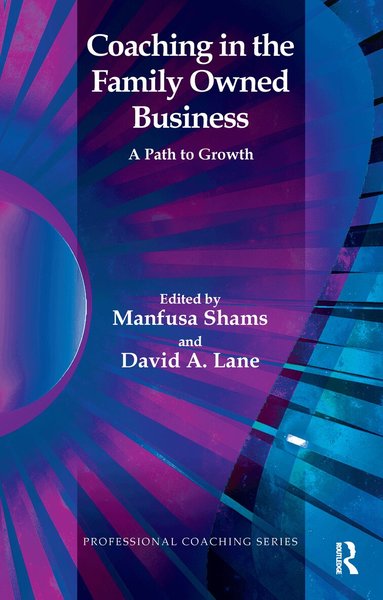 David A. Lane, Manfusa Shams - Coaching in the Family Owned Business, Häftad