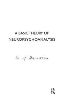 bokomslag A Basic Theory of Neuropsychoanalysis