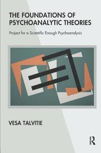 bokomslag The Foundations of Psychoanalytic Theories