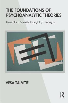 bokomslag The Foundations of Psychoanalytic Theories