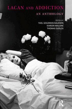 Yael Goldman Baldwin, Yael Goldman Baldwin, Kareen R. Malone, Thomas Svolos - Lacan and Addiction, Häftad