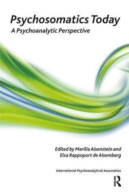 Marilia Aisenstein, Elsa Rappoport de Aisemberg - Psychosomatics Today, Häftad