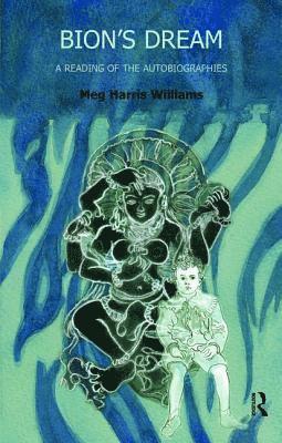 Meg Harris Williams - Bion's Dream, Häftad