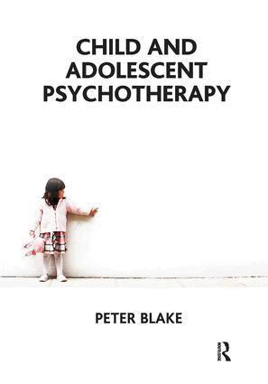 Peter Blake - Child and Adolescent Psychotherapy, Häftad