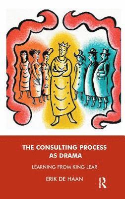 Erik De Haan - The Consulting Process as Drama, Häftad