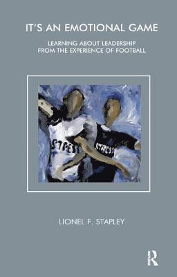 Lionel F. Stapley - It's an Emotional Game, Häftad