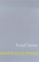 Rudolf Steiner - Towards Social Renewal, Häftad