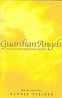 Rudolf Steiner, Margaret Jonas - Guardian Angels, Häftad. Tillgänglighet: Lägg i varukorg