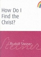 bokomslag How Do I Find the Christ?