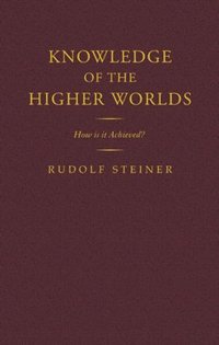 bokomslag Knowledge of the Higher Worlds
