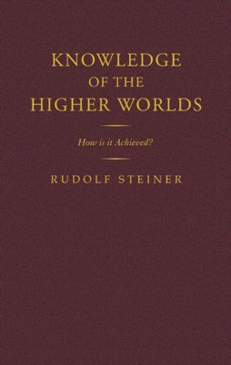 Rudolf Steiner - Knowledge of the Higher Worlds, Inbunden