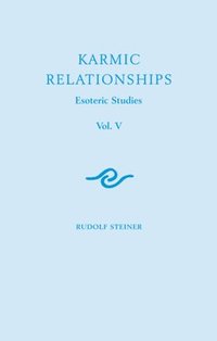 bokomslag Karmic Relationships: Esoteric Studies