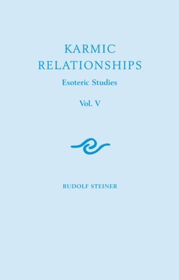 Karmic Relationships: Esoteric Studies: Volume 5 1