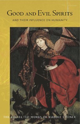 Rudolf Steiner - Good and Evil Spirits, Häftad
