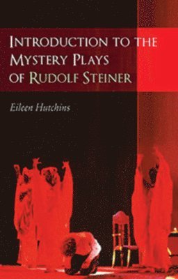 bokomslag Introduction to the Mystery Plays of Rudolf Steiner