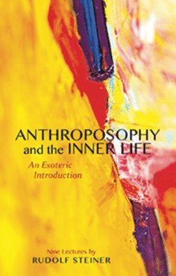 Rudolf Steiner, Owen Barfield - Anthroposophy and the Inner Life, Häftad