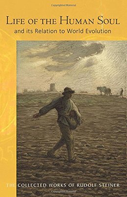 Rudolf Steiner - Life of the Human Soul, Häftad