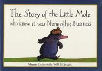 bokomslag The Story of the Little Mole who knew it was none of his business