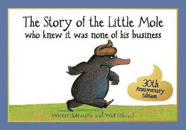 bokomslag Story of the Little Mole who knew it was none of his business