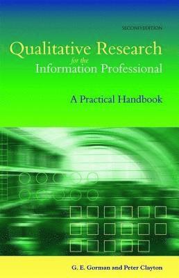 Qualitative Research for the Information Professional 1