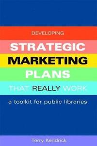 bokomslag Developing Strategic Marketing Plans That Really Work