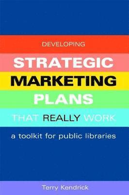 bokomslag Developing Strategic Marketing Plans That Really Work