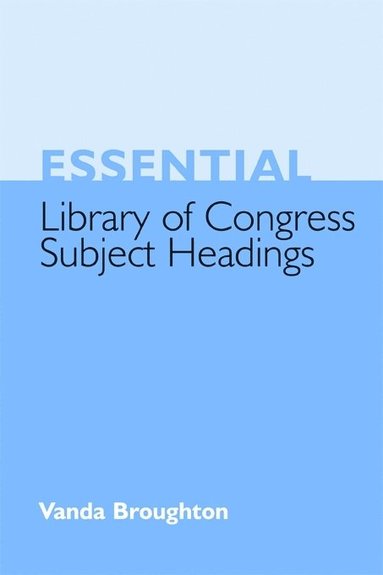 bokomslag Essential Library of Congress Subject Headings