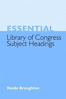 Essential Library of Congress Subject Headings 1