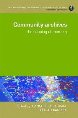 Community Archives: The Shaping of Memory 1