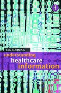 bokomslag Understanding Healthcare Information