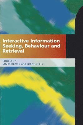 Interactive Information Seeking, Behaviour and Retrieval 1